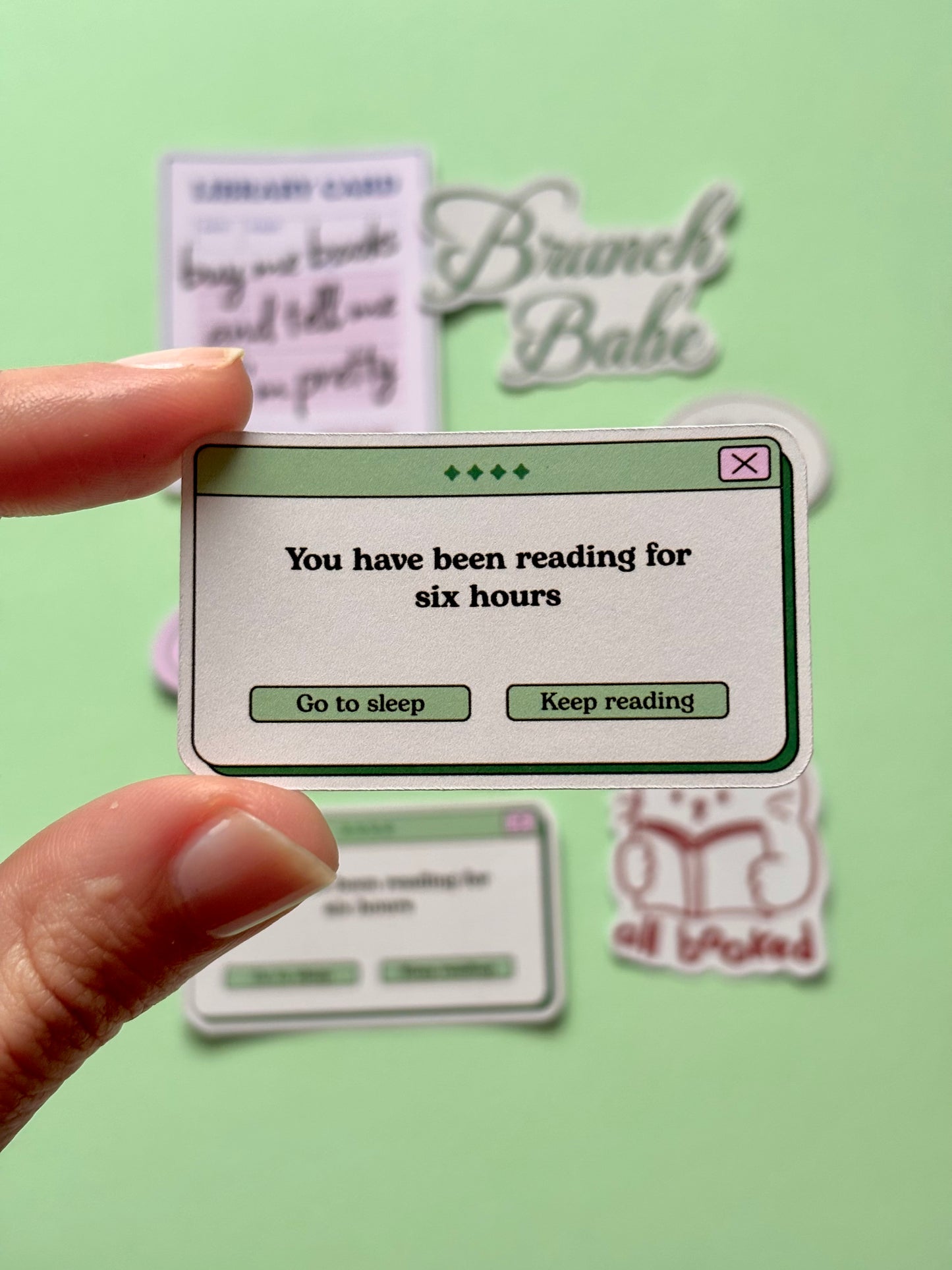 You have been reading for six hours - Bookish Sticker
