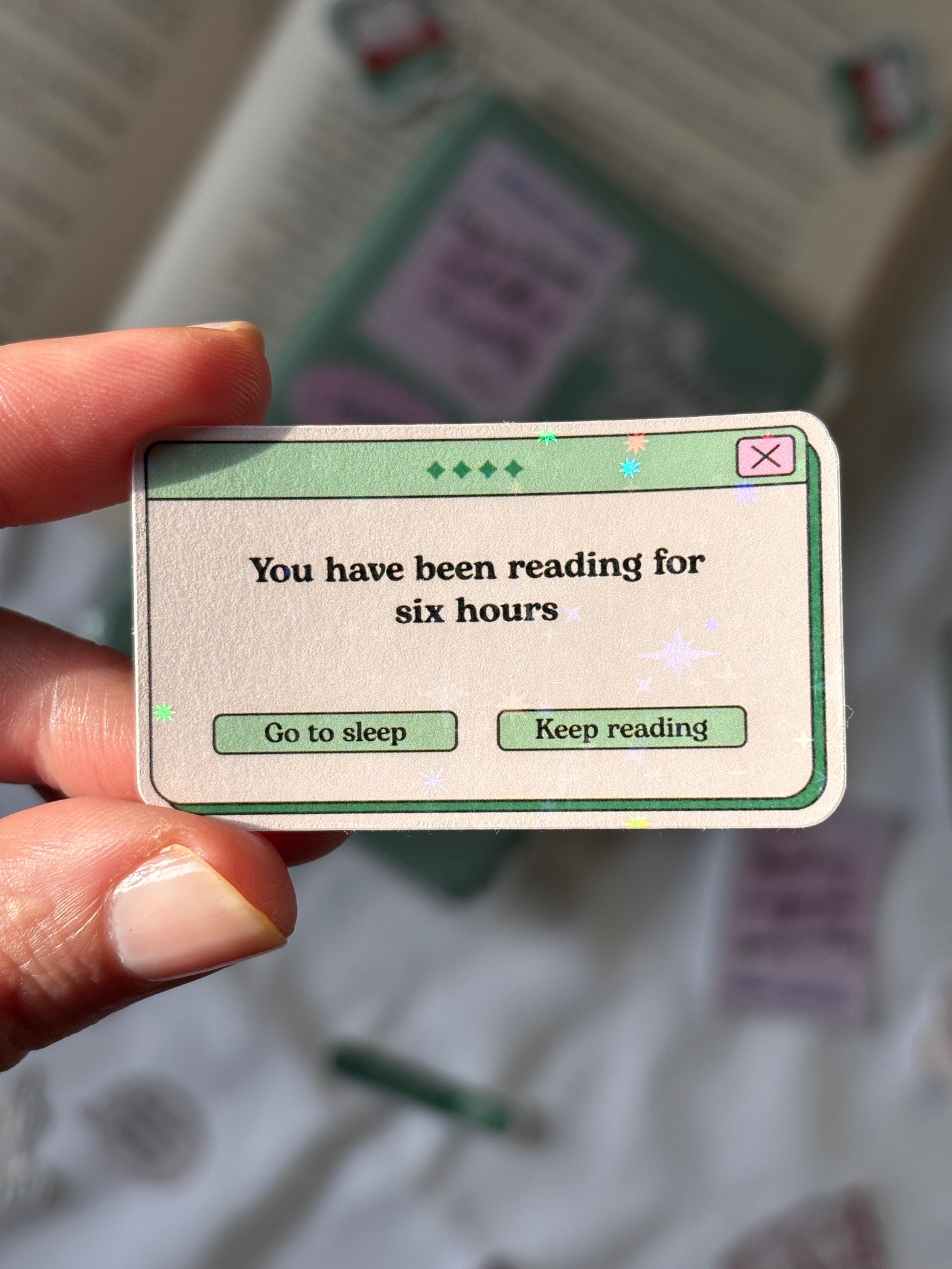 You have been reading for six hours - Bookish Sticker
