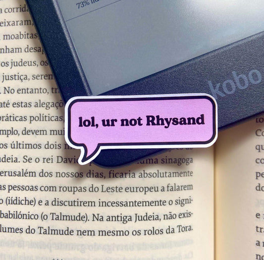 Lol Ur Not Rhysand Sticker